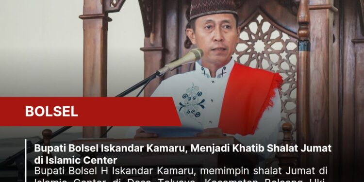 Bupati Bolsel Iskandar Kamaru, Menjadi Khatib Shalat Jumat di Islamic Center